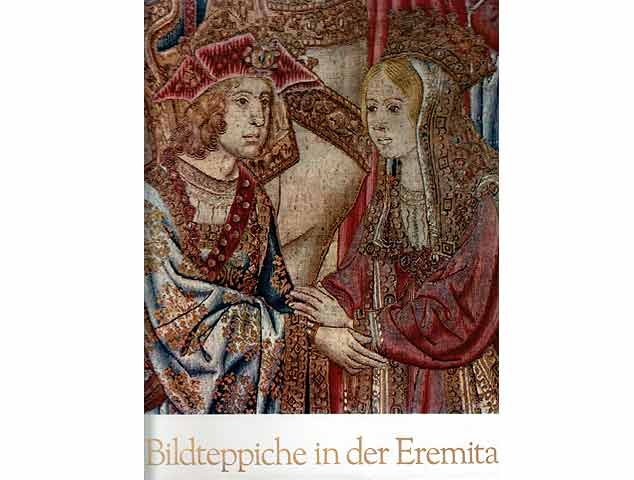 Bildteppiche in der Eremitage. Prachtstücke des 15.-16. Jahrhunderts