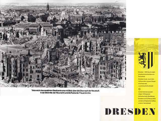 Dresden - 1945 durch angloamerikanische Bomben ein Ruinenfeld. Dresden heute - durch den Aufbauwillen unserer Bürger eine friedvolle sozialistische Großstadt. In einer kleinen Auswahl  ...