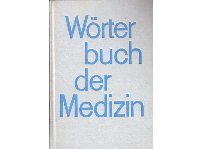 Wörterbuch der Medizin. 2., verbesserte und erweiterte Auflage