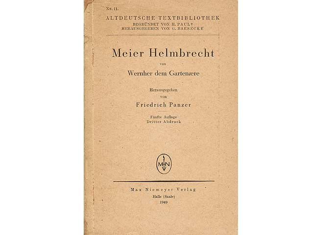 Meier Helmbrecht von Wernher dem Gartenaere, herausgegeben von Friedrich Panzer. Fünfte Auflage. Dritter Abdruck