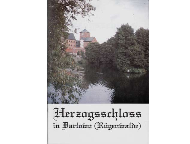 Herzogsschloss in Darlowo (Rügenwalde). Gesponsert vom  Polnischen Ministerium für Kultur und Bildung. In deutscher Sprache