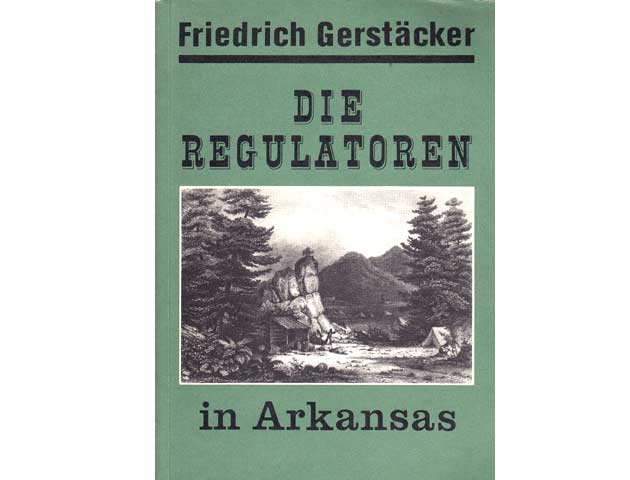 Friedrich Gerstäcker: Die Regulatoren in Arkansas. Broschurausgabe 1978