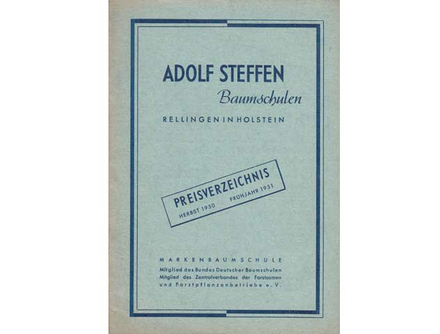 Adolf Steffen Baumschulen Rehlingen in Holstein. Preisverzeichnis Herbst 1950 Frühjahr 1951