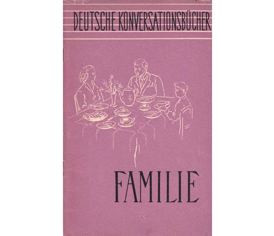 Familie. Russisch-Deutsch. Umgangssprache. Deutsche Konversationsbücher. 2. Auflage