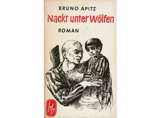 Bruno Apitz: Nackt unter Wölfen