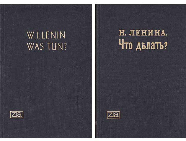 Was tun? Brennende Fragen unserer Bewegung. Tschto delatj. 2 Bände. In Deutsch und Russisch