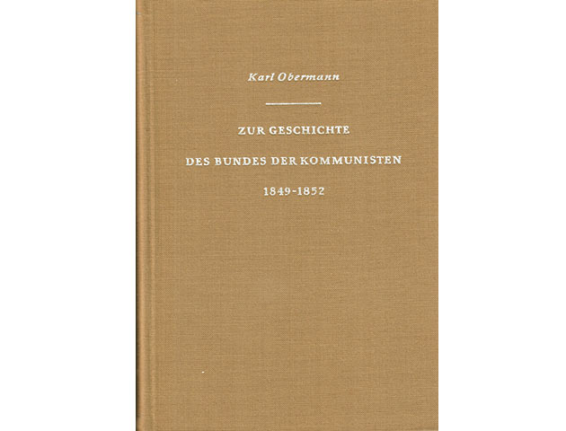 Zur Geschichte des Bundes der Kommunisten 1849 bis 1852, 1. Auflage