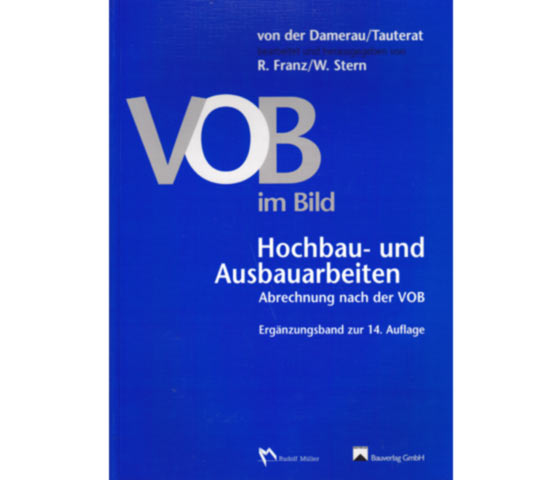 VOB im Bild. Hochbau- und Ausbauarbeiten. Abrechnung nach der VOB. Ergänzungsband zur 14. Auflage aufgrund des Ergänzungsbandes 1998 zur VOB 1992
