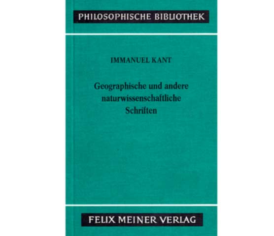 Geographische und andere naturwissenschaftliche Schriften. Philosophische Bibliothek. Bd. 298. Mit einer Einleitung herausgegben von J. Zehbe