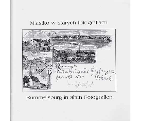 Miastko w starych fotografiach. Rummelsburg in alten Fotografien. Text in Polnisch und Deutsch