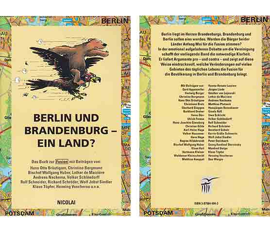 Berlin und Brandenburg - ein Land? Das Buch zur Fusion von Hans Otto Bräutigam, Volker Schlöndorff, Klaus Töpfer Henning Voscherau u. a.