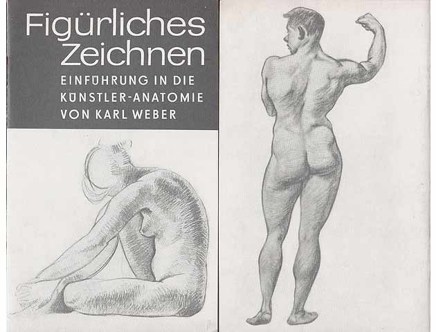 Figürliches Zeichnen. Einführung in die Künstler-Anatomie. 5. Auflage