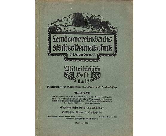 Landesverein Sächsischer Heimatschutz Dresden. Monatsschrift für Heimatschutz, Volkskunde und Denkmalpflege. Mitteilungen Heft 10 bis 12/1933. Band XXII