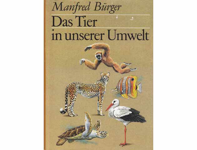 Das Tier in unserer Umwelt. Zeichnungen von Reiner Zieger. 1. Auflage