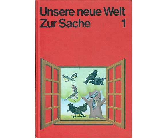 Unsere neue Welt. Zur Sache 1. Regionalausgabe 1. 1. Auflage. Ausgabe für Baden-Württemberg
