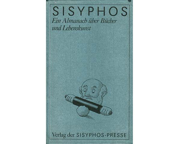 Sisyphos. Ein Almanach über Bücher und Lebenskunst, mit beigelegtem Kunstdruckblatt