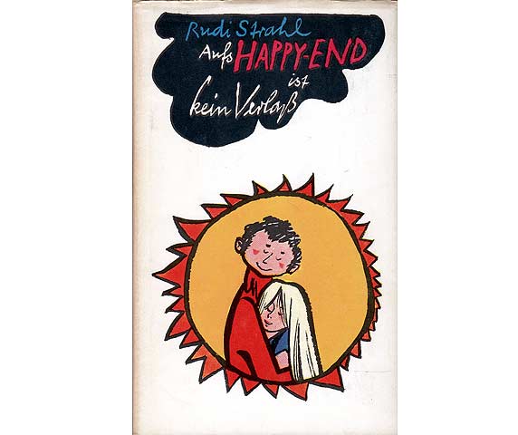 Aufs Happy-End ist kein Verlaß. Illustrationen von Werner Klemke. 5. Auflage. Von Rudi Strahl 1978 signiert