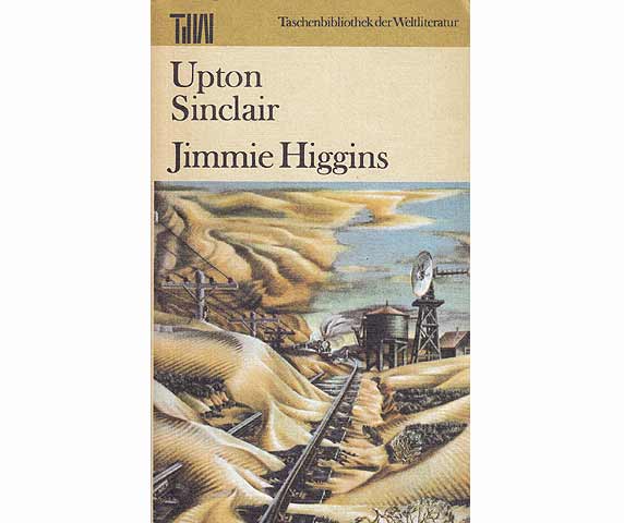 Jimmie Higgins. TdW - Taschenbibliothek der Weltliteratur. 1. Auflage