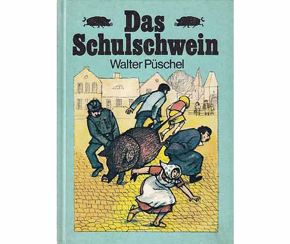 Das Schulschwein. Illustrationen von Erich Gürzig. 5. Auflage