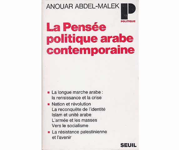 La Pensée politique arabe contemporaine (Zeitgenössisches arabisches politisches Denken). In Französisch. Vom Autor am 18.VI.1970 signiert
