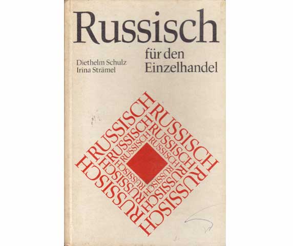 Russisch für den Einzelhandel. Lehrbuch mit Wörterverzeichnis Russisch-Deutsch und Deutsch-Russisch. 4., überarbeitete Auflage