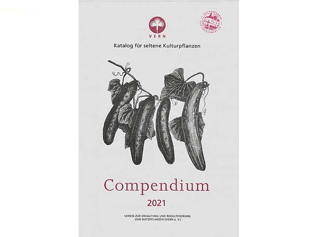 Katalog für seltene Kulturpflanzen. Compendium 2021. Hrsg. Verein zur Erhaltung und Rekultivierung von Nutzpflanzen (VERN e. V.)