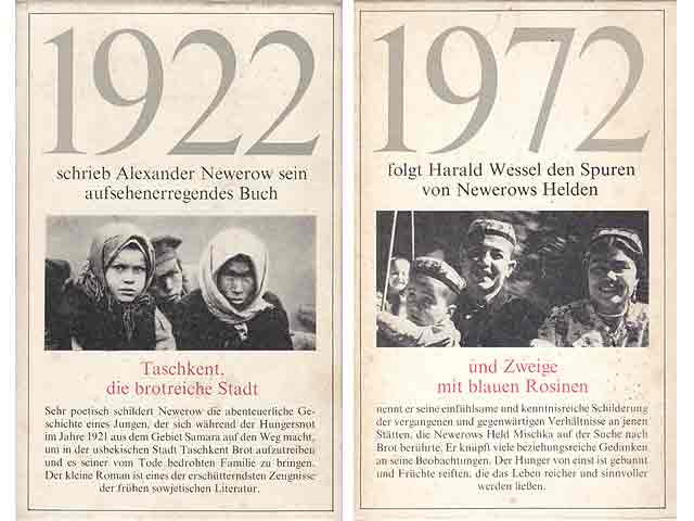 1972 folgt Harald Wessel den Spuren von Newerows Helden. 2 Bücher im Schuber: Taschkent die brotreiche Stadt (Alexander Newerow). Zweige mit blauen Rosinen (Harald Wessel). 1. Auflage