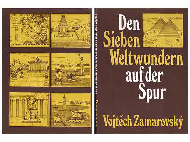 Den Sieben Weltwundern auf der Spur. Übersetzung aus dem Tschechischen von Hubert Sauer-Zur. 1. Auflage