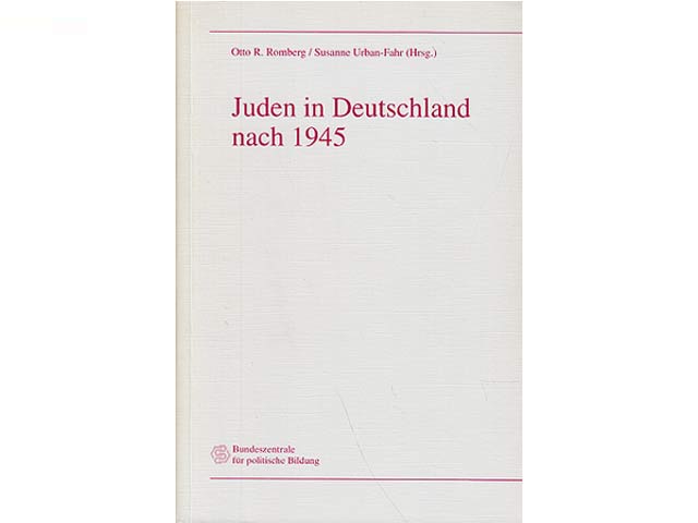 Juden in Deutschland nach 1945. Bürger oder "Mit"-Bürger? Hrsg. Bundeszentrale für politische Bildung. 2., erw. Auflage