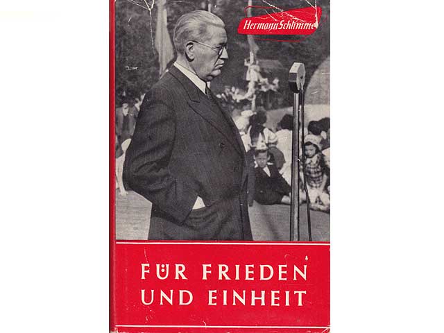 Für Frieden und Einheit. Aus Reden und Schriften 1945 bis 1955
