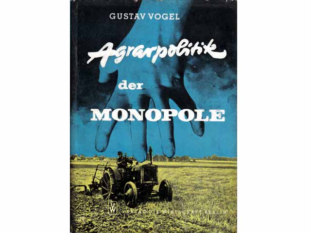 Agrarpolitik der Monopole. Die Rolle der Landwirtschaft in den imperialistischen Plänen der Monopole in Westdeutschland