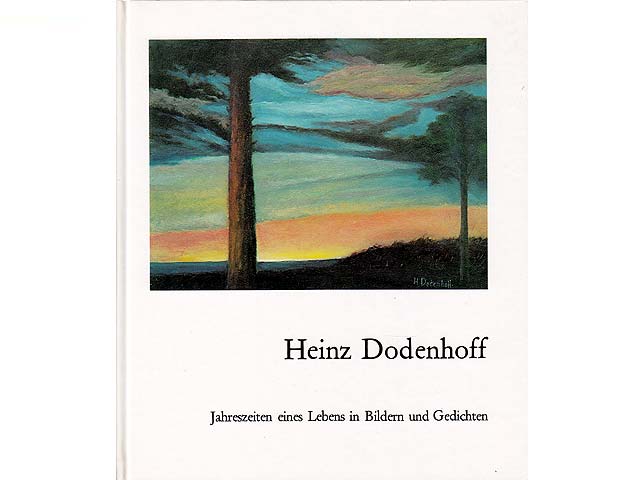 Jahreszeiten eines Lebens in Bildern und Gedichten. Hrsg. von Kurt Fechtner in Zusammenarbeit mit Heinz Dodenhoff