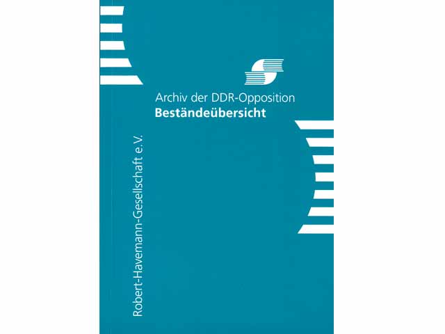 Archiv der DDR-Opposition. Beständeübersicht.  Hrsg. Robert-Havemann-Gesellschaft e. V. 1. Auflage
