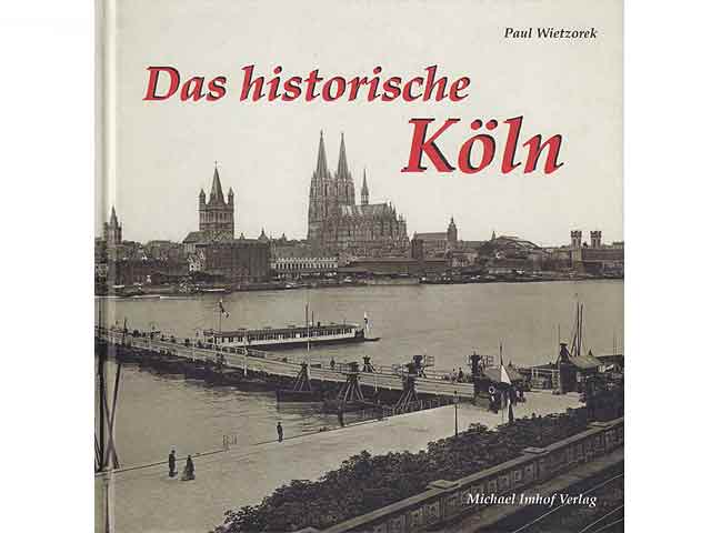 Das historische Köln. Bilder erzählen