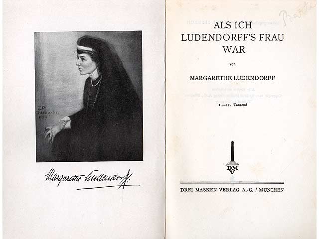 Als ich Ludendorff's Frau war. 1909 - 1926. Hrsg. von Walter Ziersch. 1. Auflage
