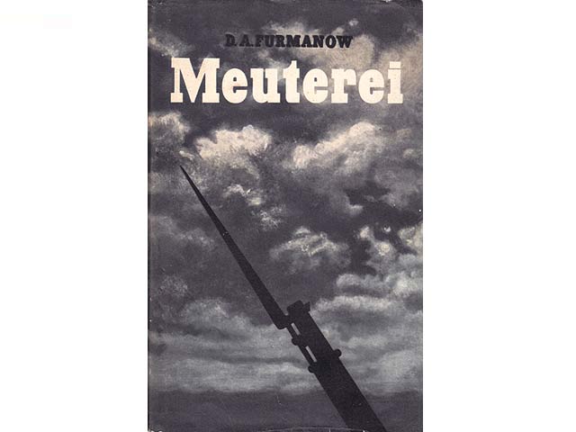 Meuterei. Übersetzung aus dem Russischen von Dora Hofmeister. 1. Auflage