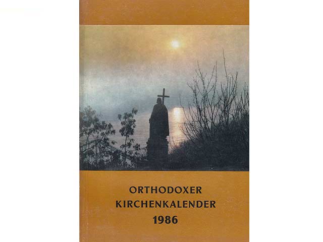 Orthodoxe Kirchenkalender. Für die Jahre 1981, 1985, 1986, 1988 und 1990