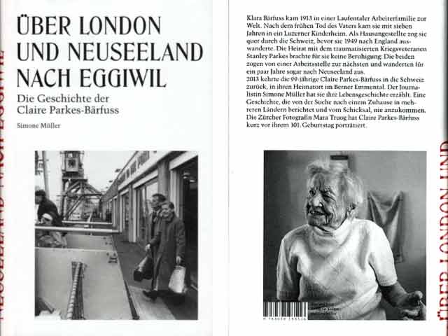 Über London und Neuseeland nach Eggiwil. Die Geschichte der Claire Parkes-Bärfuss. 2. Auflage