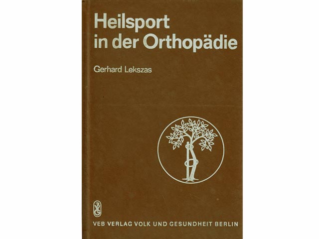 Heilsport in der Orthopädie. 2., überarbeitete Auflage