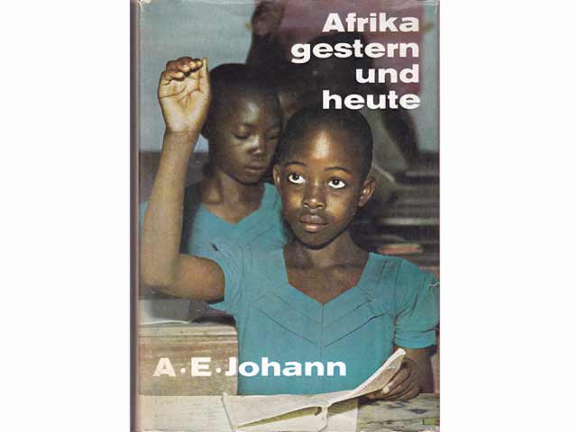 Afrika gestern und heute. Europas dunkle Schwester. 10. neu bearbeitete Auflage