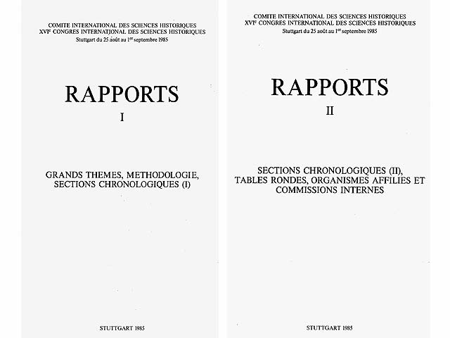 Rapports I: Grands Themes, Methodologie, Sections Chronologiques (I) und Reports II: Sections Chronoliques (II), Tables Roundes, Organismes Affilies et Commissions internes