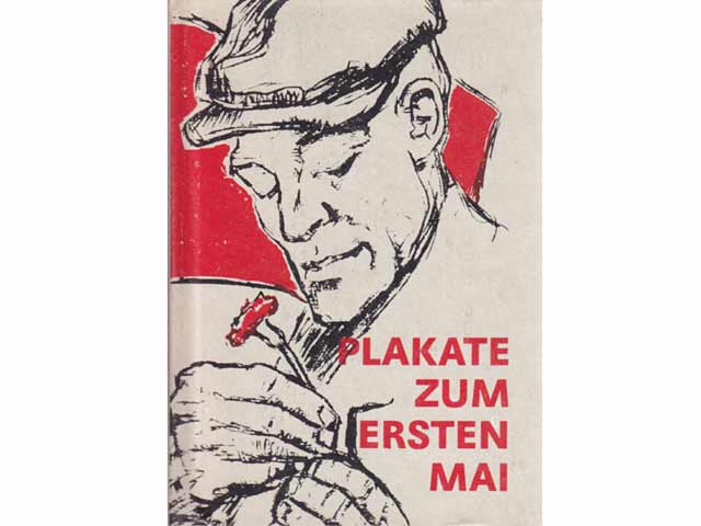 Plakate zum Ersten Mai aus der Geschichte der Arbeiterbewegung. Bulgarien. CSSR. DDR. Polen. UdSSR. Ungarn. 1. Auflage