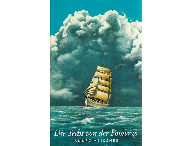 Die Sechs von der Pomorze. Aus dem Polnischen übersetzt von Rudolf Pabel. 3. Auflage. 30. bis 40. Tausend