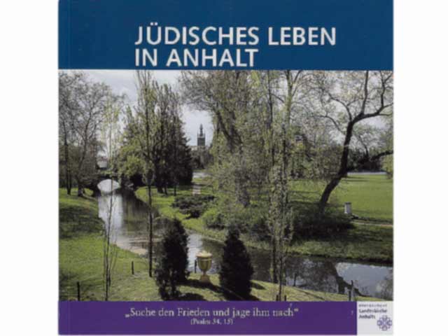 Jüdisches Leben in Anhalt. Hrsg. Evangelische Landeskirche Anhalt