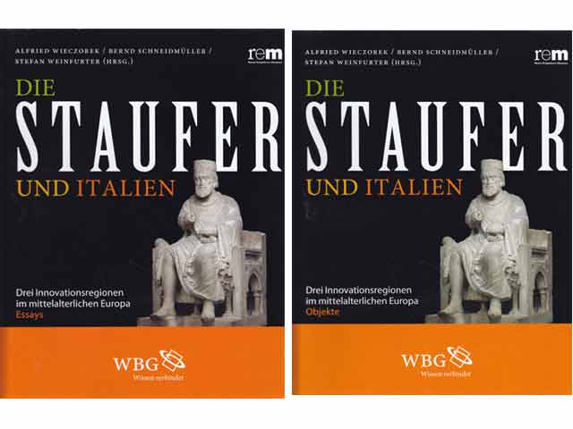 Die Staufer und Italien. Drei Innovationsregionen im mittelalterlichen Europa. 2 Bände im Schuber: Essays und Objekte.