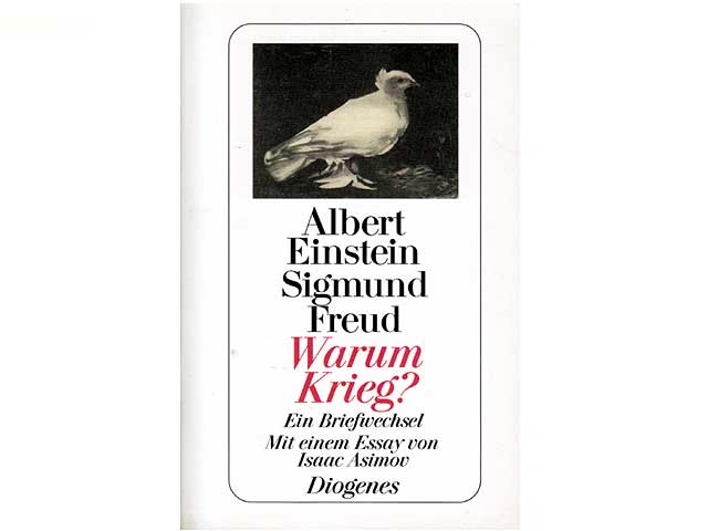 Zeitgemäßes über Krieg und Tod. Warum Krieg? Ein Briefwechsel mit Albert Einstein. Hrsg. von Hans-Martin Lohmann.