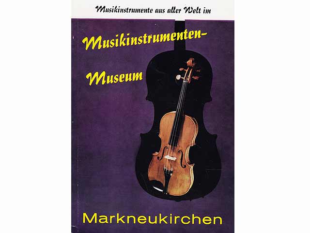 Führer durch das Musikinstrumenten-Museum Markneukirchen. Musikinstrumente aus aller Welt. 3. Auflage