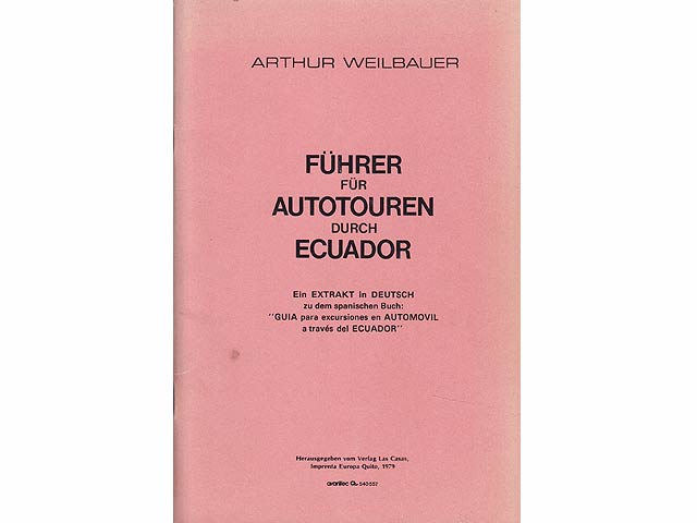 Führer für Autotouren durch Ecuador. Ein Extrakt in Deutsch zu dem spanischen Buch Guia para excursiones en Automovil a traves del Ecuador