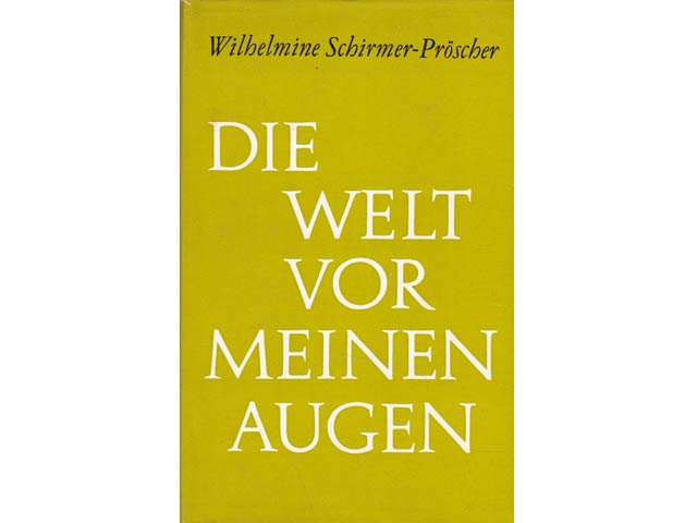 Die Welt vor meinen Augen. Erinnerungen aus 80 Jahren. Aufgezeichnet von Annelis und Joachim Flatau. 1. Auflage