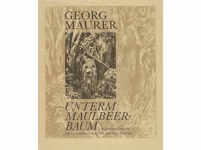 Unterm Maulbeerbaum. Ausgewählte Gedichte. Mit 15 Lithographien von Ursula Mattheuer-Neustädt. Hrsg.  von Gerhard Wolf. 1. Auflage